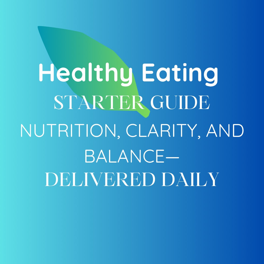 Healthy Eating Starter Guide